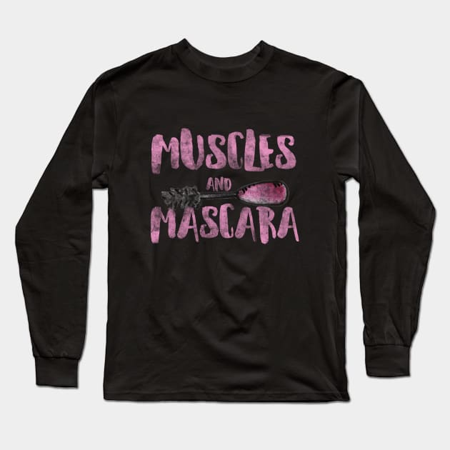 Muscles and Mascara Long Sleeve T-Shirt by bubbsnugg